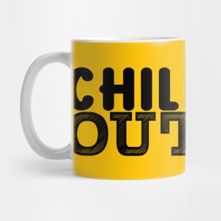 chill out Mug